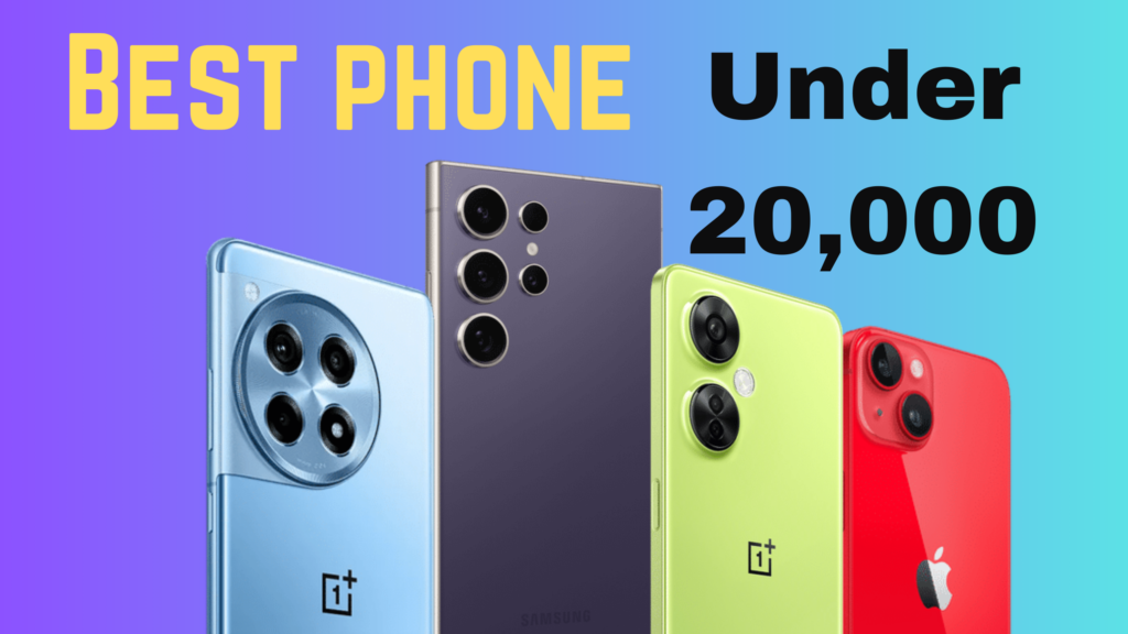 Best Phone under 20,000